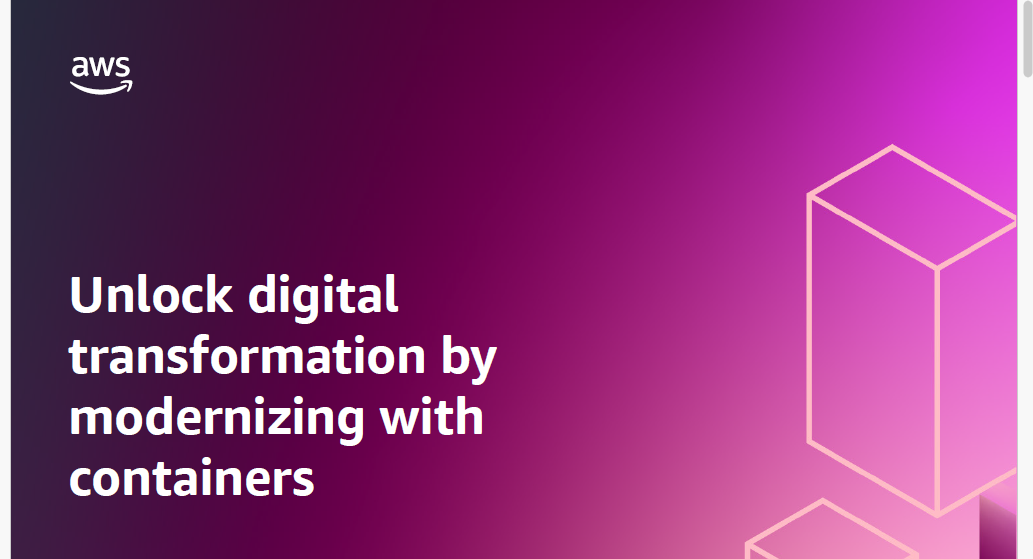 Unlock digital transformation by modernizing with containers